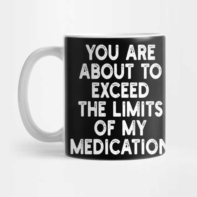 you are about to exceed the limits of my medication by mdr design